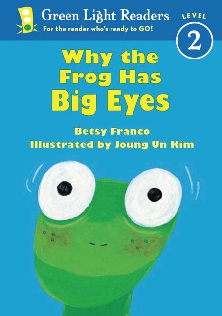 Why the Frog Has Big Eyes - Franco, Betsy
