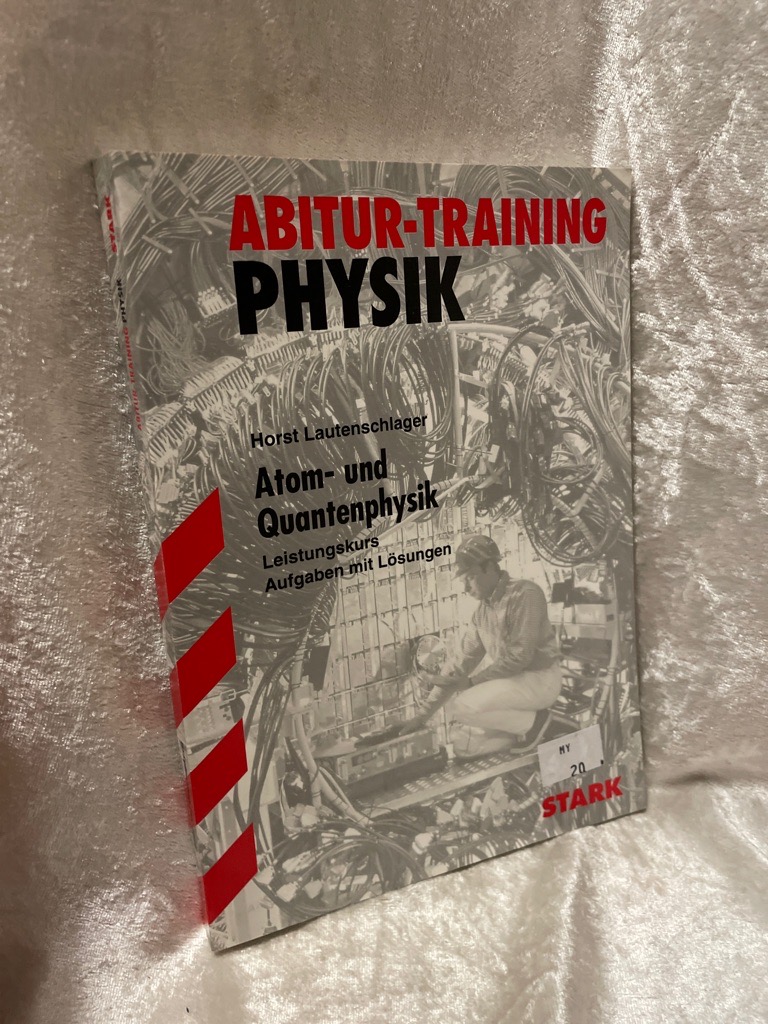 STARK Abitur-Training - Physik Atom- und Quantenphysik LK - Lautenschlager, Horst