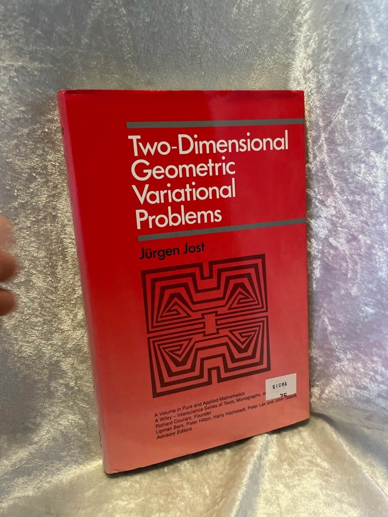 Two-Dimensional Geometric Variational Problems (Pure & Applied Mathematics) - Jost, Jurgen
