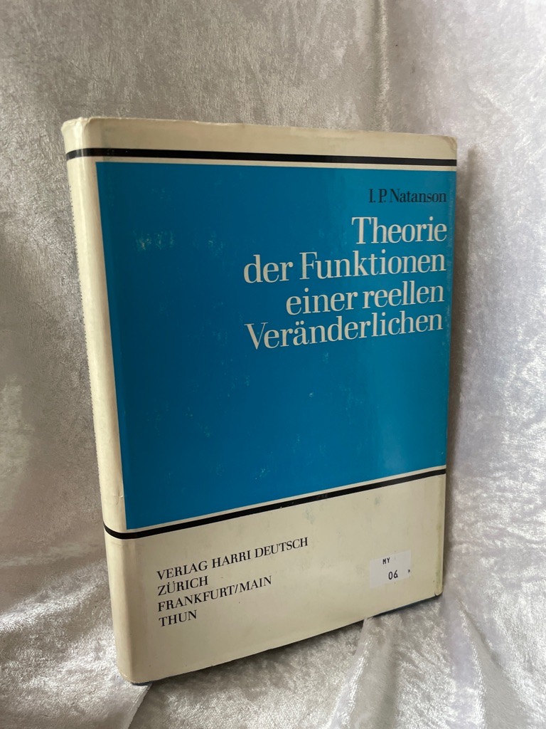Theorie der Funktionen einer reellen Veränderlichen - Natanson, I. P.