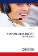 YOU CAN SPEAK ENGLISH WITH ELAN - Behera, Arun