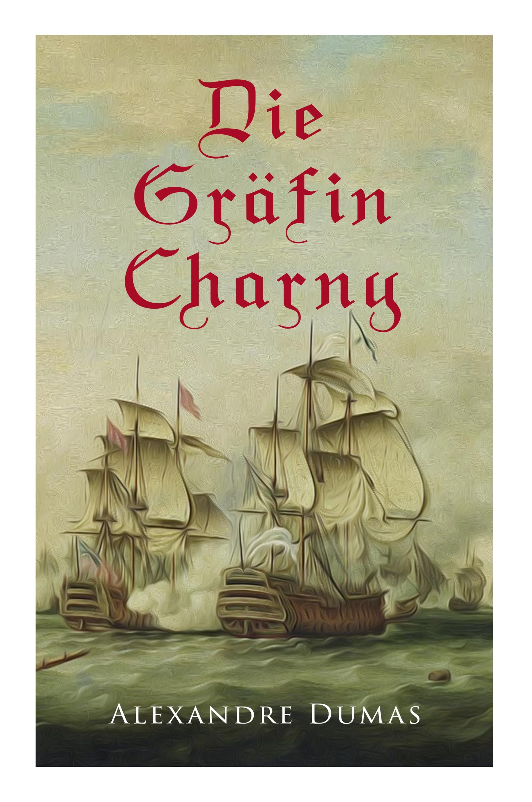 Die Grafin Charny - Dumas, Alexandre