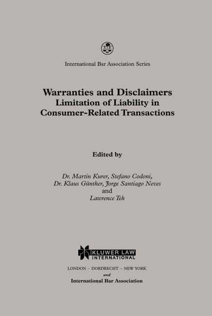 Warranties and Disclaimers Limitation of Liability in Consumer-Related Transactions - Kurer, Martin|Codoni, Stefano|Gunther Klaus