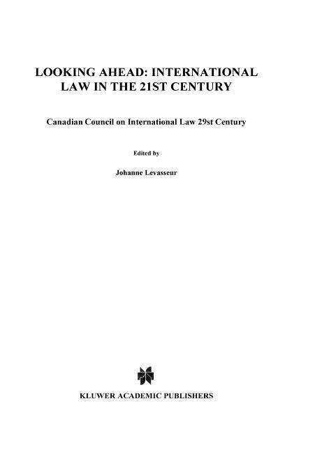 Looking Ahead: International Law in the 21st Century - Canadian Council on International Law