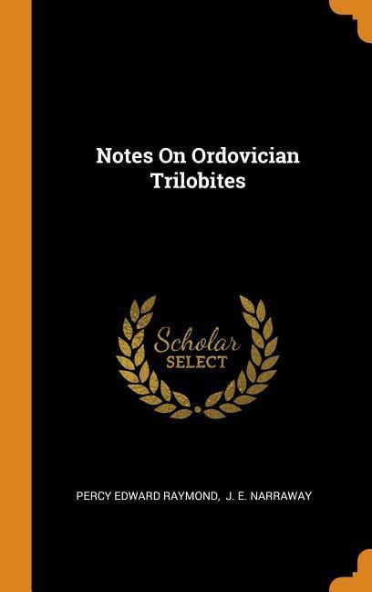 Notes On Ordovician Trilobites - Raymond, Percy Edward