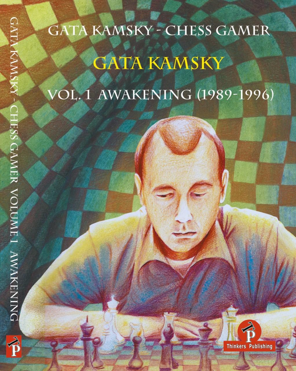 My Best Games - Chess Lessons from My Legacy, Volume 1: 1989-1996: Chess Lessons from My Legacy, Volume 1: 1989-1996 - Kamsky, Gata