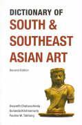 Dictionary of South and Southeast Asian Art - Chaturachinda, Gwyneth|Krishnamurty, Sunanda|Tabtiang, Pauline W.