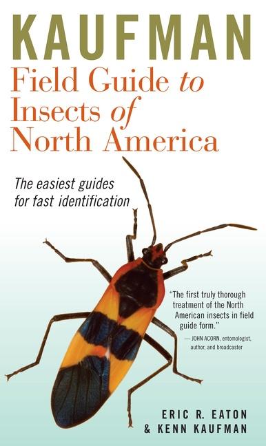 Kaufman Field Guide to Insects of North America - Eaton, Eric R.|Kaufman, Kenn