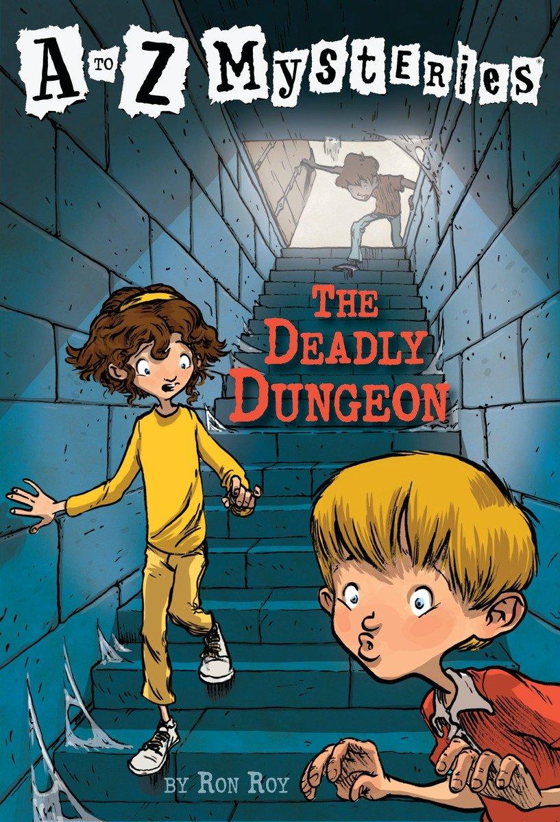 A to Z Mysteries: The Deadly Dungeon - Ron Roy