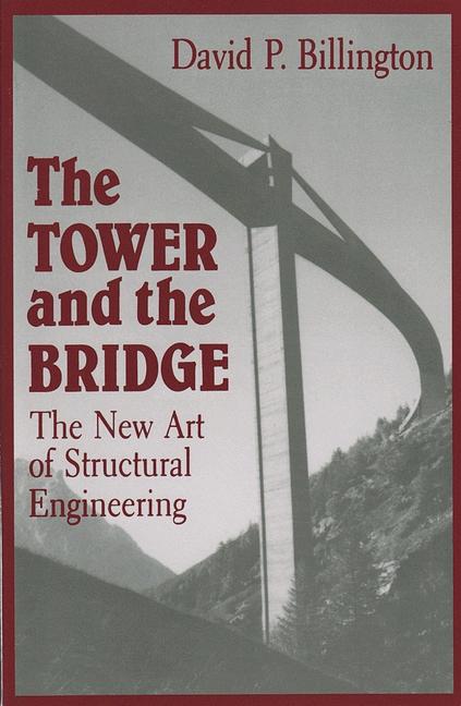The Tower and the Bridge - Billington, David P.