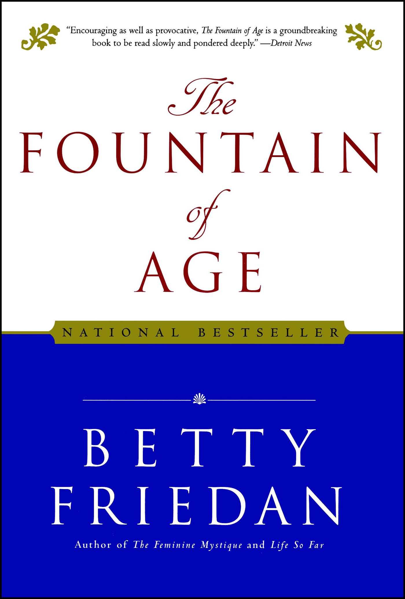 The Fountain of Age - Friedan, Betty