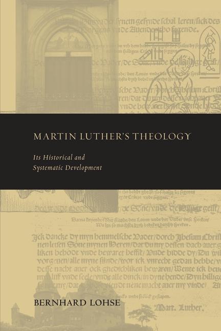 Martin Luther\\ s Theolog - Lohse, Bernhard