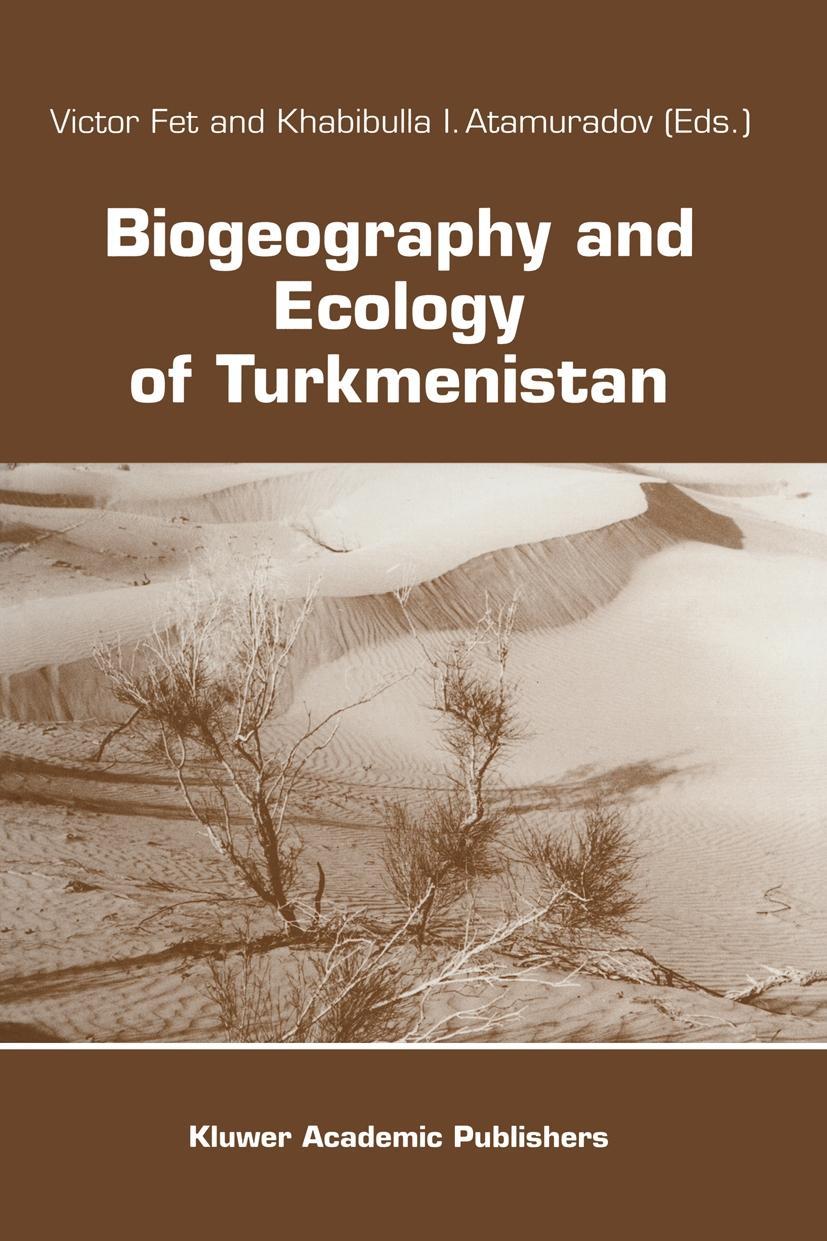 Biogeography and Ecology of Turkmenistan - Fet, Victor|Atamuradov, Khabibulla