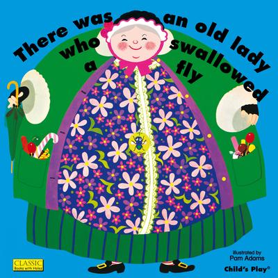 There Was an Old Lady Who Swallowed a Fly - Adams, Pam