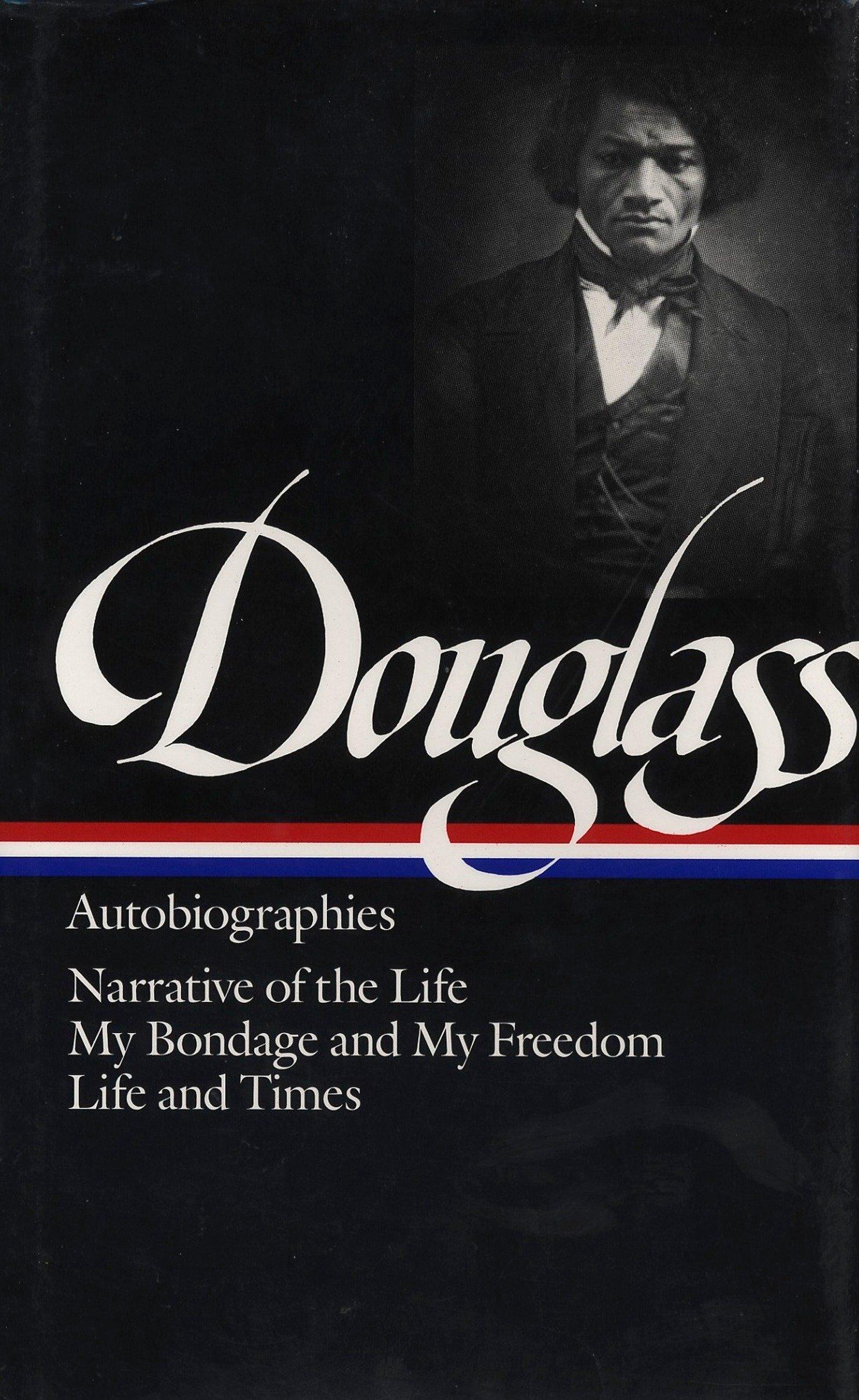 Frederick Douglass: Autobiographies (LOA #68) - Frederick Douglass