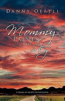Mommy Paints the Sky - Oertli, Danny