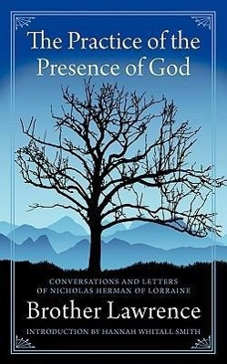 The Practice of the Presence of God - Lawrence, Brother