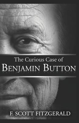 CURIOUS CASE OF BENJAMIN BUTTO - Fitzgerald, F. Scott