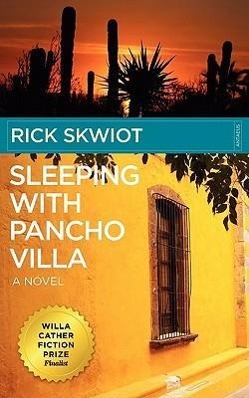 SLEEPING W/PANCHO VILLA - Skwiot, Rick