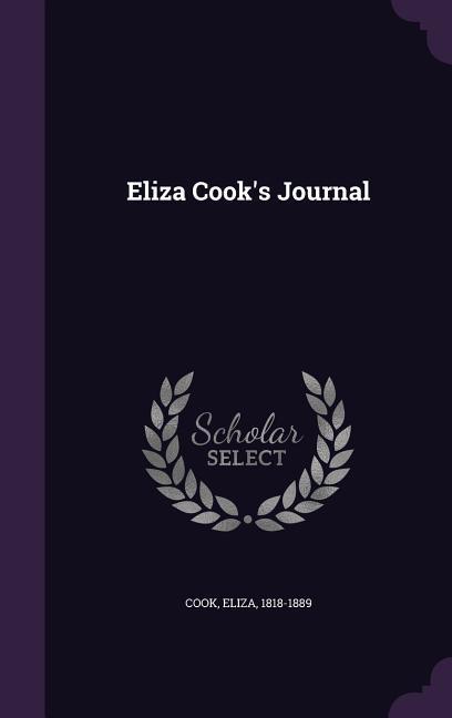 Eliza Cook\\ s Journa - Cook, Eliza