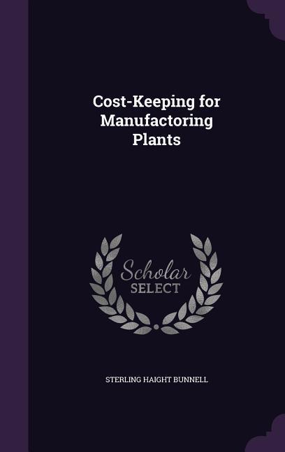COST-KEEPING FOR MANUFACTORING - Bunnell, Sterling Haight