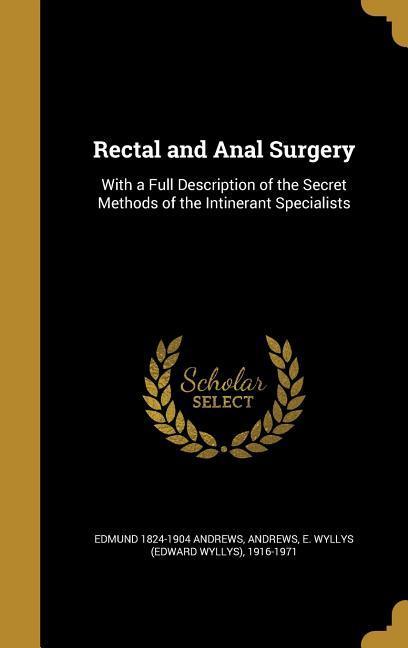 RECTAL & ANAL SURGERY - Andrews, Edmund 1824-1904