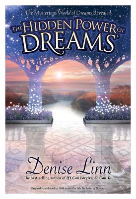 Hidden Power of Dreams: The Mysterious World of Dreams Revealed - Linn, Denise