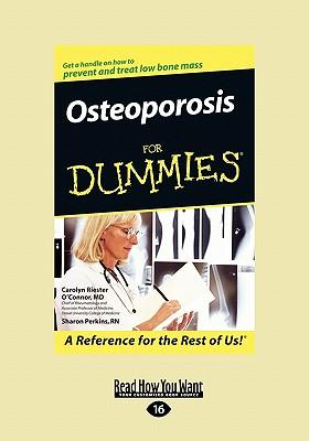 Osteoporosis for Dummies(R) (EasyRead Large Edition) - O\\'Connor, Carolyn Riester|Perkins, Sharo