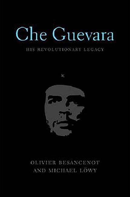 CHE GUEVARA - Besancenot, Oliver|Lowy, Michael