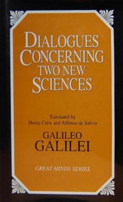 Dialogues Concerning Two New Sciences - Galilei, Galileo