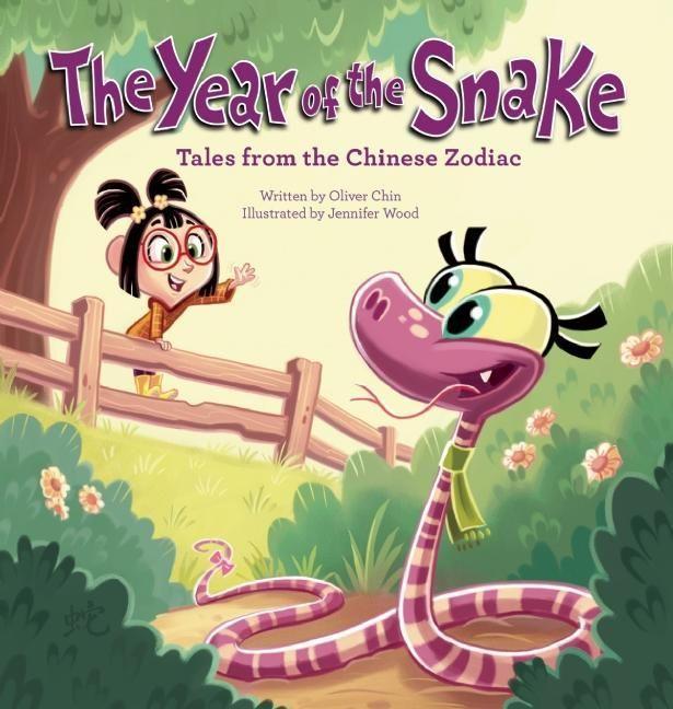 The Year of the Snake: Tales from the Chinese Zodiac - Chin, Oliver