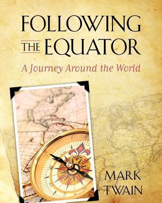 FOLLOWING THE EQUATOR - Twain, Mark