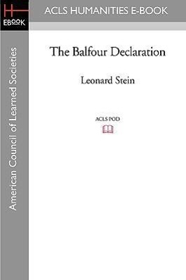 The Balfour Declaration - Stein, Leonard