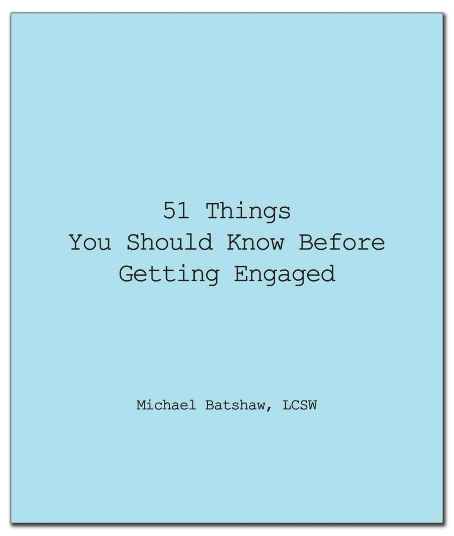 51 Things You Should Know Before Getting Engaged - Batshaw, Michael