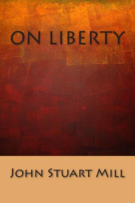 On Liberty - Mill, John Stuart