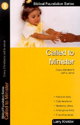 Called to Minister: Every Christian\\ s Call to Serv - Kreider, Larry