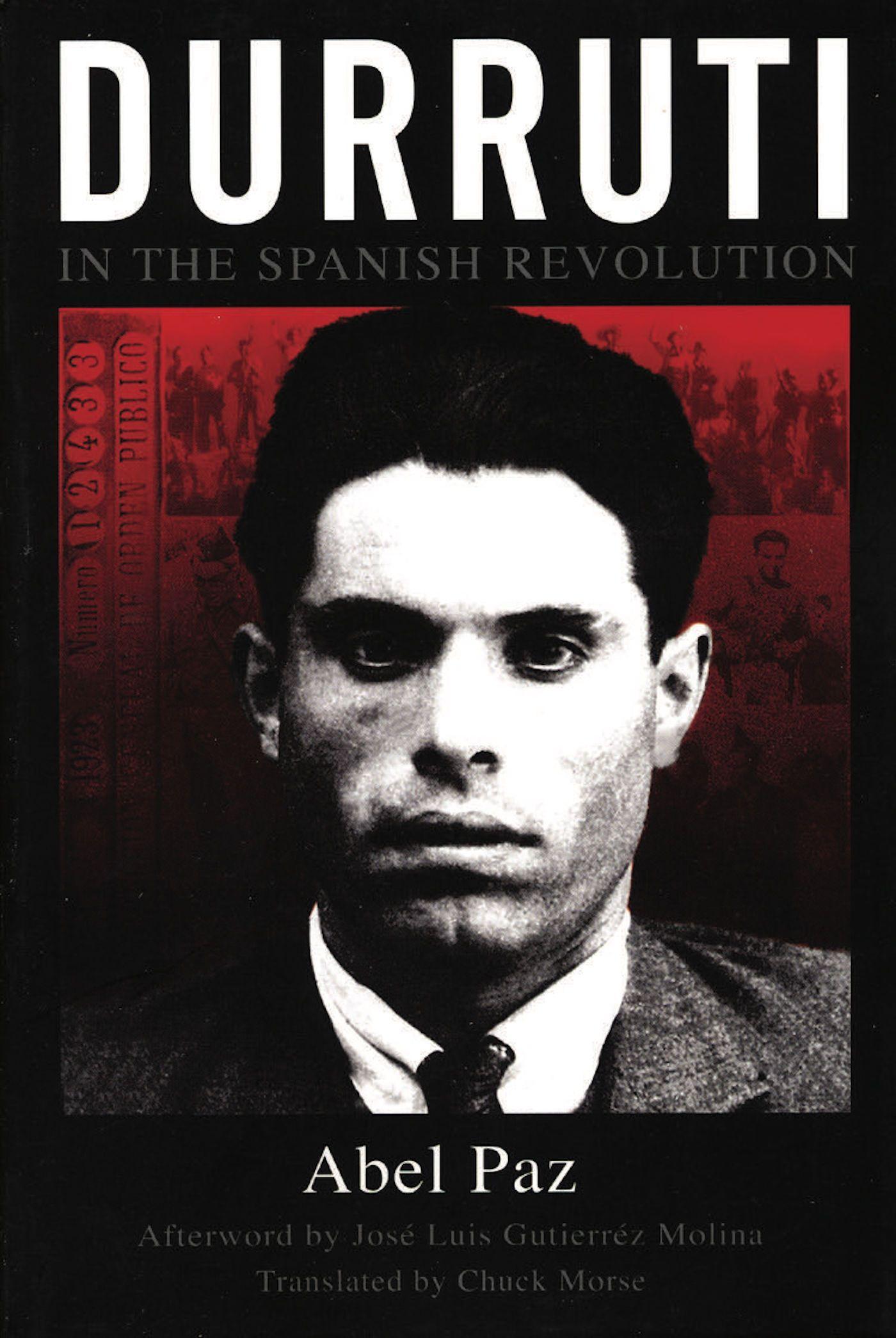 Durruti in the Spanish Revolution - Paz, Abel