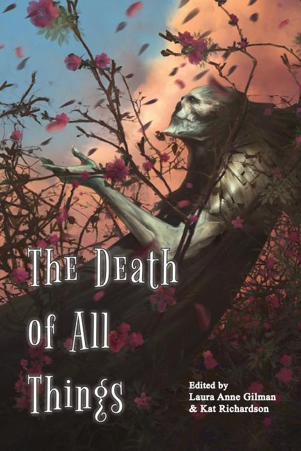 The Death of All Things - De Bodard, Aliette|McKenna, Juliet E.|Blackmoore, Stephen