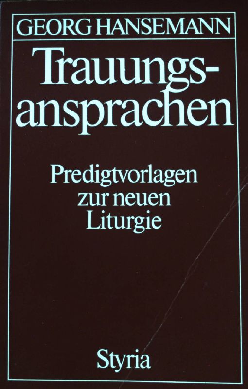 Trauungsansprachen : Vorlagen z. neuen Liturgie. - Hansemann, Georg