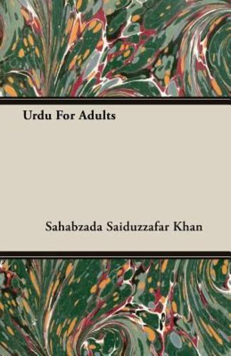 Urdu For Adults [Soft Cover ] - Khan, Sahabzada Saiduzzafar