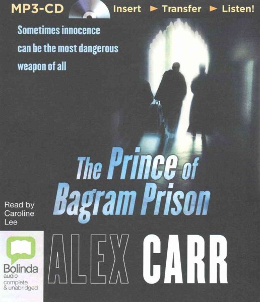 Prince of Bagram Prison - Carr, Alex; Lee, Caroline (NRT)