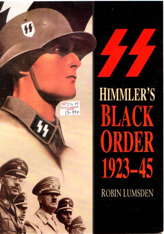 Himmler's black order 1923-45 . - Lumsden, Robin