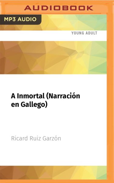 A Inmortal : Premio EdebÃ De Literatura Infantil 2017 -Language: Gallegan - GarzÃ n, Ricard Ruiz; Fernandez, Yhadira Garcia (NRT)