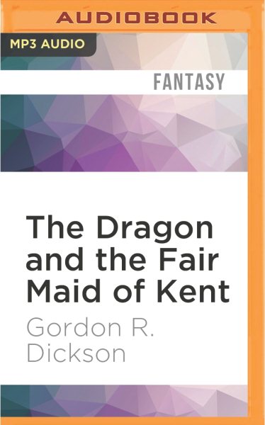 Dragon and the Fair Maid of Kent - Dickson, Gordon R.; Boehmer, Paul (NRT)