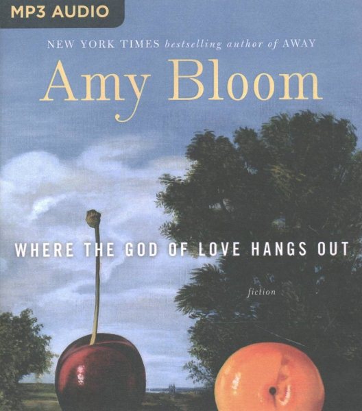 Where the God of Love Hangs Out - Bloom, Amy; Ericksen, Susan (NRT)