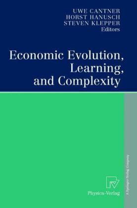 Economic Evolution, Learning, and Complexity - Cantner, Uwe|Hanusch, Horst|Klepper, Steven