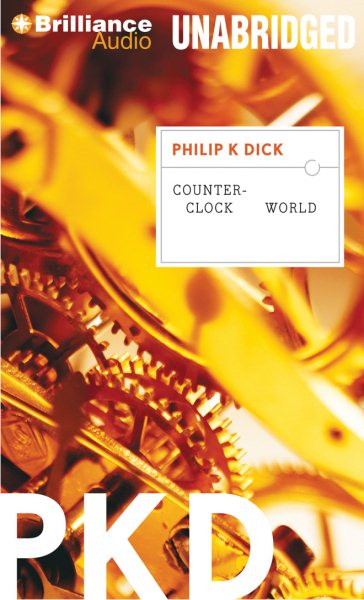 Counter-Clock World - Dick, Philip K.; Lawlor, Patrick (NRT)