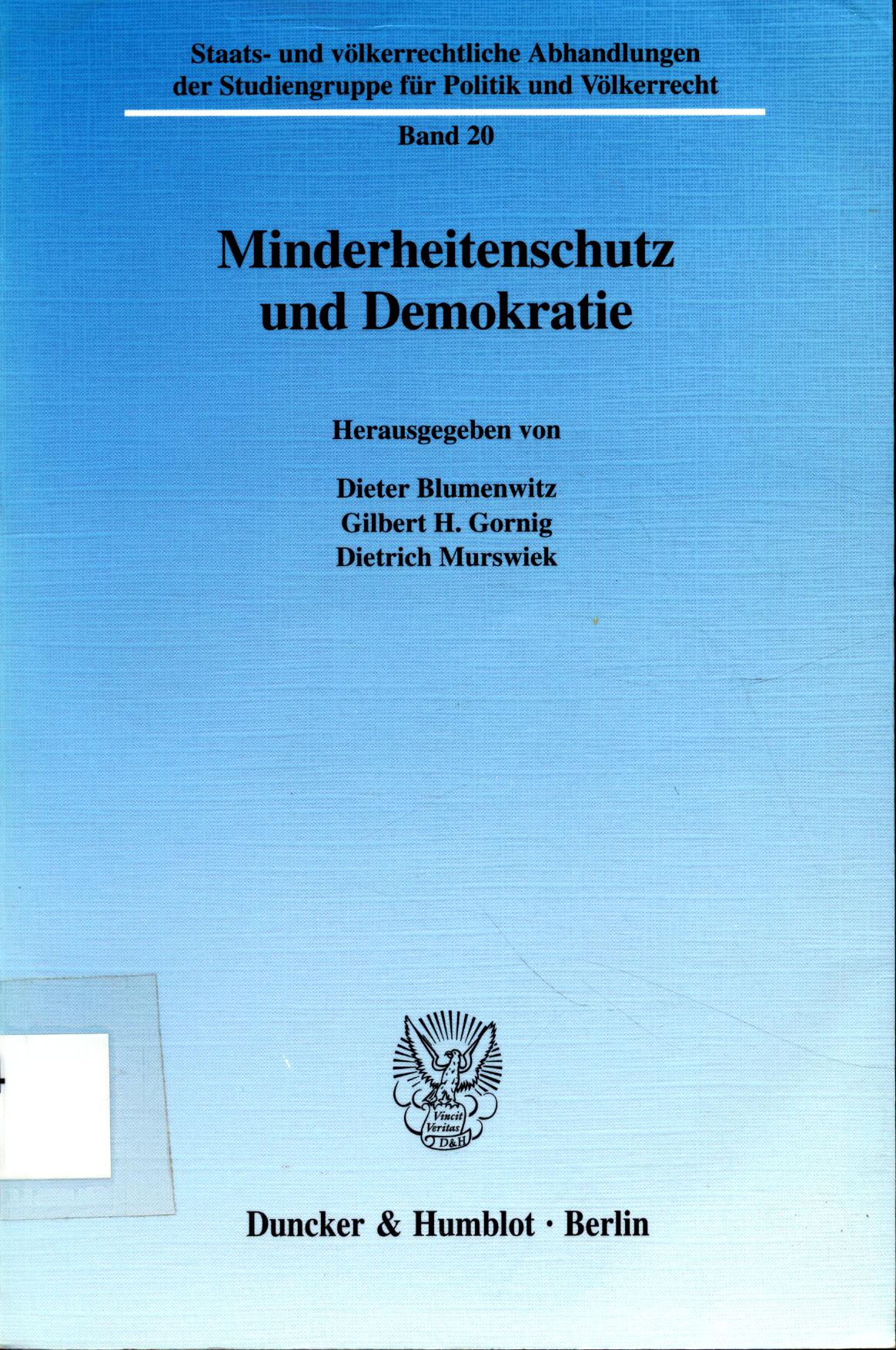 Minderheitenschutz und Demokratie Beitrag der 20. Fachtagung vom 6. bis 8. März 2002 - Blumenwitz, Dieter, Gilbert H. Gornig und Dietrich Murswiek