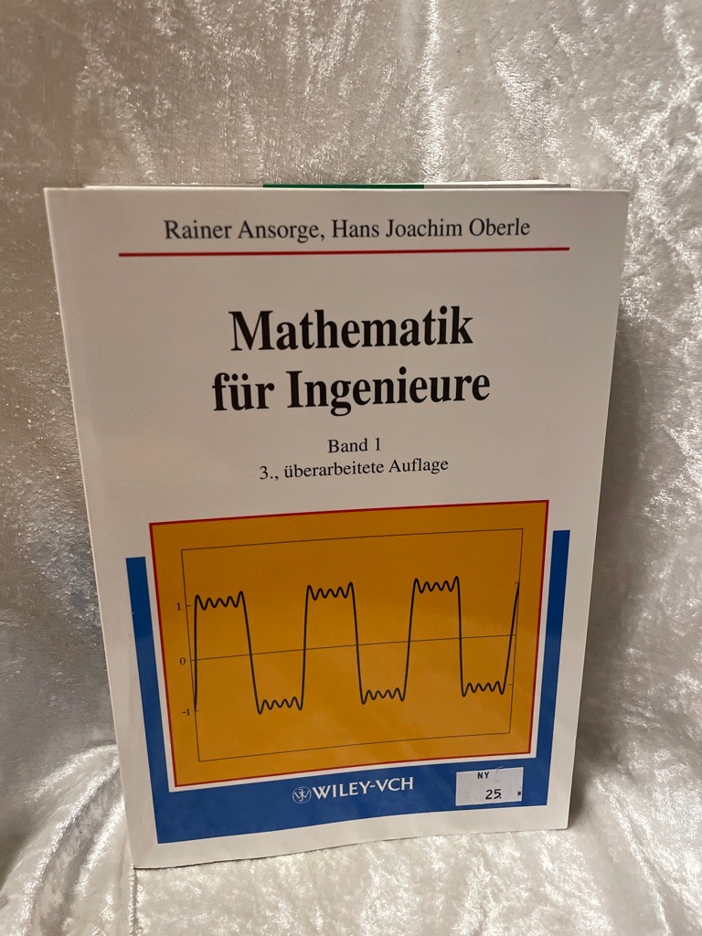 Mathematik für Ingenieure: Band 1: Lineare Algebra und analytische Geometrie, Differential- und Integralrechnung einer Variablen - Ansorge, Rainer und Hans Joachim Oberle