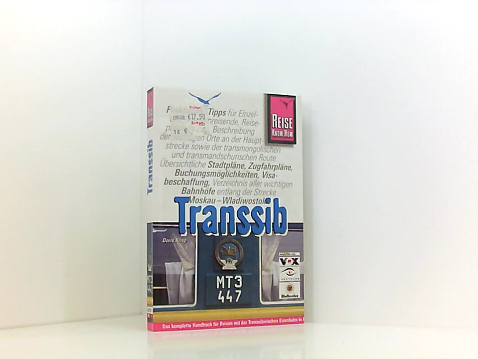 Transsib [das komplette Handbuch für Reisen mit der Transsibirischen Eisenbahn in Russland, der Mongolei und China] - Knop, Doris